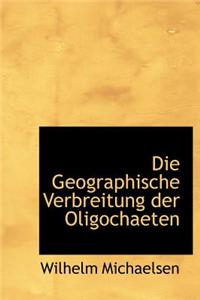 Die Geographische Verbreitung Der Oligochaeten
