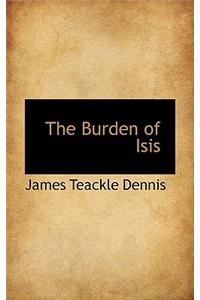 The Burden of Isis