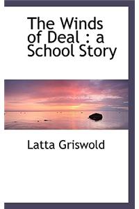 The Winds of Deal: A School Story