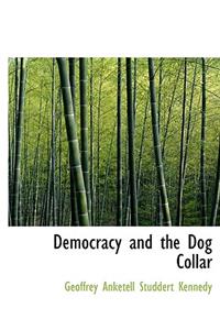 Democracy and the Dog Collar