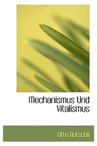 Mechanismus Und Vitalismus