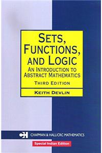 Sets, Functions, And Logic : An Introduction to Abstract Mathematics. (Third Special Indian Reprint 2016)