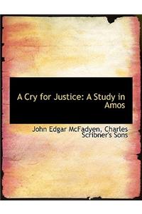 A Cry for Justice: A Study in Amos