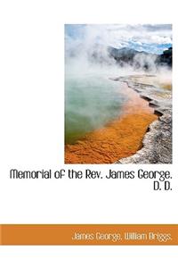 Memorial of the REV. James George. D. D.