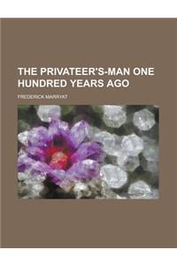 The Privateer's-Man One Hundred Years Ago