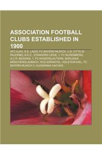 Association Football Clubs Established in 1900