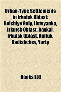 Urban-Type Settlements in Irkutsk Oblast