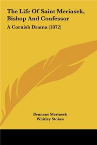 The Life of Saint Meriasek, Bishop and Confessor