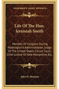 Life of the Hon. Jeremiah Smith