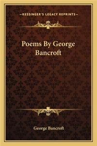 Poems By George Bancroft