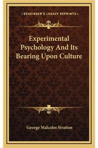 Experimental Psychology and Its Bearing Upon Culture