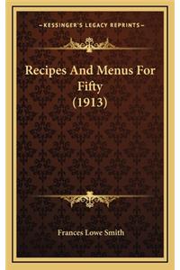 Recipes and Menus for Fifty (1913)