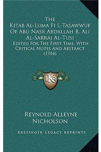Kitab Al-Luma Fi L-Tasawwuf of Abu Nasr Abdallah B. Ali Al-Sarraj Al-Tusi