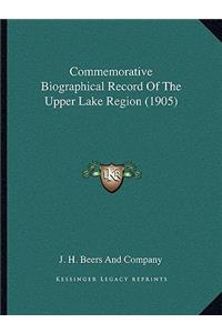 Commemorative Biographical Record of the Upper Lake Region (1905)