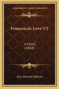 Francesca's Love V2