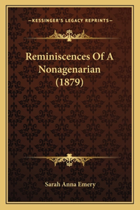 Reminiscences Of A Nonagenarian (1879)