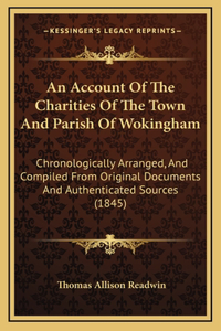Account Of The Charities Of The Town And Parish Of Wokingham