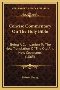 Concise Commentary On The Holy Bible