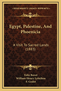 Egypt, Palestine, And Phoenicia