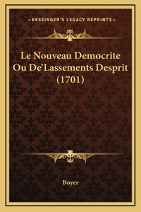 Le Nouveau Democrite Ou De'Lassements Desprit (1701)