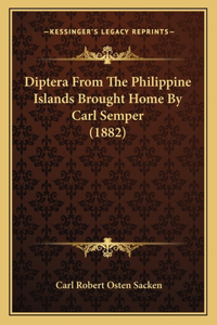 Diptera From The Philippine Islands Brought Home By Carl Semper (1882)