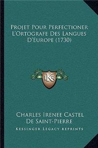 Projet Pour Perfectioner L'Ortografe Des Langues D'Europe (1730)