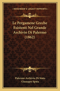 Le Pergamene Greche Esistenti Nel Grande Archivio Di Palermo (1862)