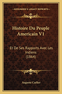 Histoire Du Peuple Americain V1