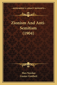 Zionism And Anti-Semitism (1904)