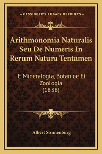 Arithmonomia Naturalis Seu De Numeris In Rerum Natura Tentamen