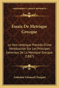 Essais De Metrique Grecque