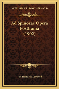 Ad Spinozae Opera Posthuma (1902)
