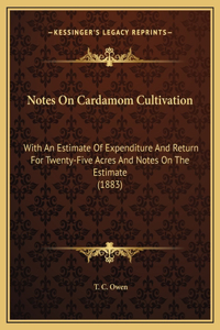 Notes On Cardamom Cultivation