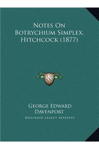 Notes On Botrychium Simplex, Hitchcock (1877)