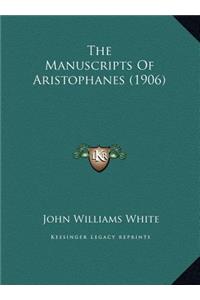 The Manuscripts Of Aristophanes (1906)