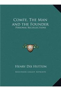 Comte, The Man and the Founder