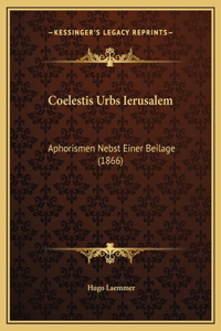 Coelestis Urbs Ierusalem
