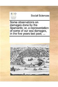 Some Observations on Damages Done by the Spaniards