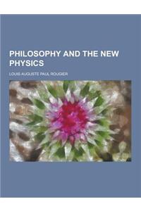 Philosophy and the New Physics