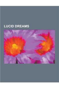 Lucid Dreams: Allan Hobson, Canon Episcopi, Dream-Guide, Dreamside (Novel), Exploding Head Syndrome, False Awakening, Ghost Hound, H
