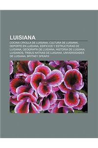 Luisiana: Cocina Criolla de Luisiana, Cultura de Luisiana, DePorte En Luisiana, Edificios y Estructuras de Luisiana, Geografia d