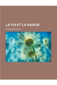La Foi Et La Raison