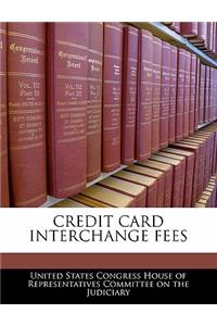 Credit Card Interchange Fees