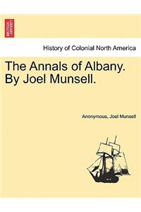 The Annals of Albany. by Joel Munsell.