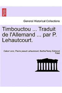 Timbouctou ... Traduit de L'Allemand ... Par P. Lehautcourt. Tome Second