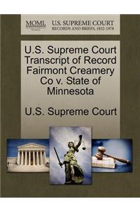 U.S. Supreme Court Transcript of Record Fairmont Creamery Co V. State of Minnesota