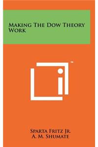 Making The Dow Theory Work