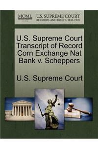 U.S. Supreme Court Transcript of Record Corn Exchange Nat Bank V. Scheppers