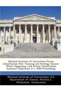 National Institute of Corrections Prison Classification Peer Training and Strategy Session