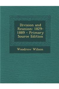 Division and Reunion: 1829-1889